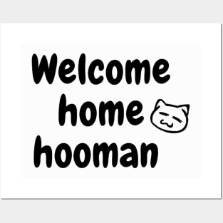 Silly welcome home message with cat Posters and Art